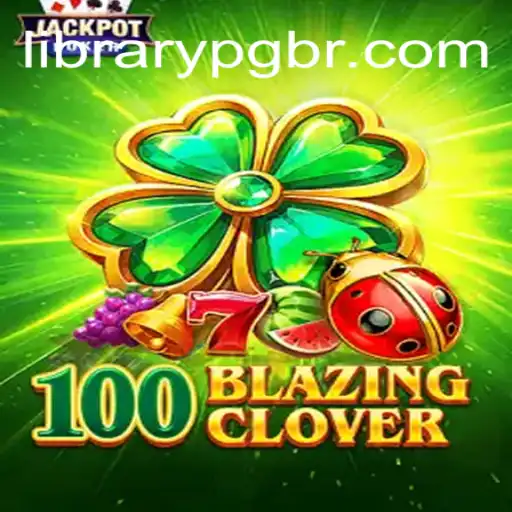 Unveiling 100BlazingClover: A Thrilling Experience on LIBRARYPG.COM