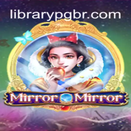 Unlock the Magic of MirrorMirror on LIBRARYPG.COM: The Leading Platform for Online Slots in Brasil